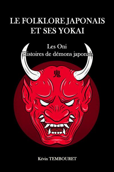 Le folklore japonais et ses Yokai - Les Oni, histoires de démons japonais