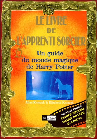 Le livre de l'apprenti sorcier - Un guide du monde magique de Harry Potter