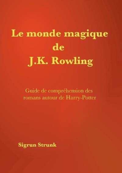 Le monde magique de J.K. Rowling