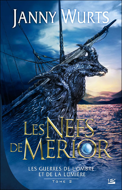 Les Guerres de l’Ombre et de la Lumière - Les Nefs de Merior