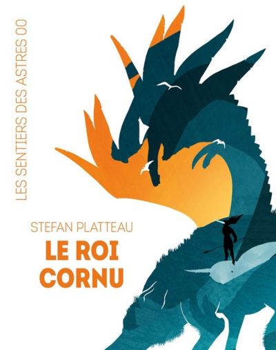 Les Sentiers des Astres - Le Roi Cornu