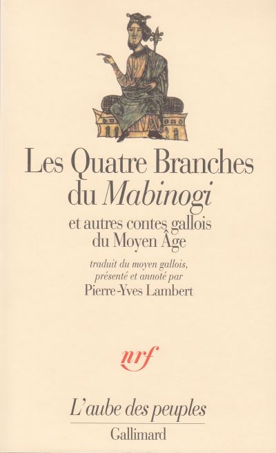 Les quatre branches du Mabinogi et autres contes Gallois du Moyen-Age