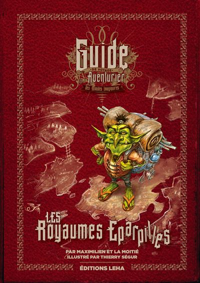 Les royaumes éparpillés - Guide de voyage de l'aventurier des mondes imaginaires