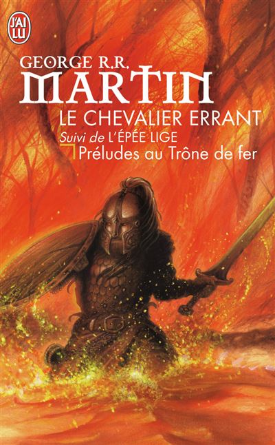 Prélude au Trône de Fer - Le Chevalier errant - L’épée Lige