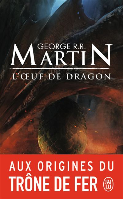 Prélude au Trône de Fer - L’œuf de Dragon