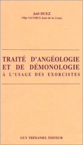 Traité d'angéologie et de démonologie à l'usage des exorcistes