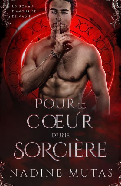 Amour et magie - Pour le coeur d'une sorcière