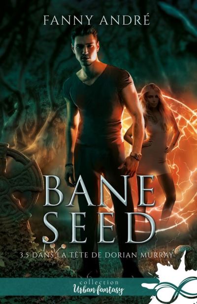 Bane Seed - Dans la tête de Dorian Murray