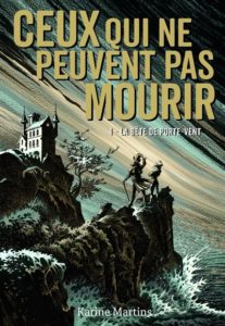 Ceux qui ne peuvent pas mourir - La bête de Porte-Vent