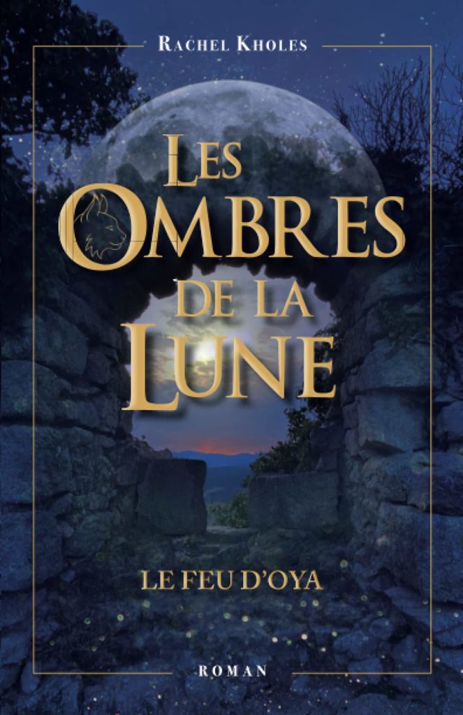 Les Ombres de la lune - Le Feu d'Oya