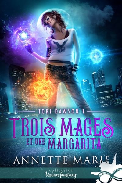 Tori Dawson - Trois mages et une margarita