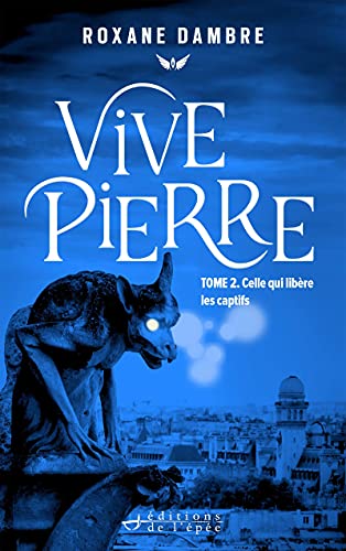 Vivepierre - Celle qui libère les captifs