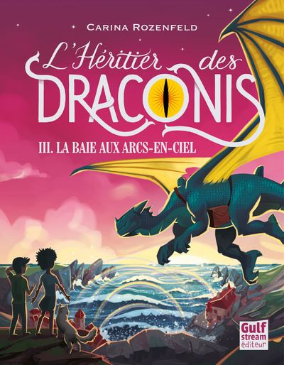 L'Héritier des Draconis - La Baie aux arcs-en-ciel