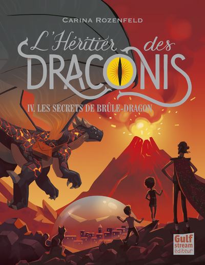 L'Héritier des Draconis - Les Secrets de Brûle-Dragon