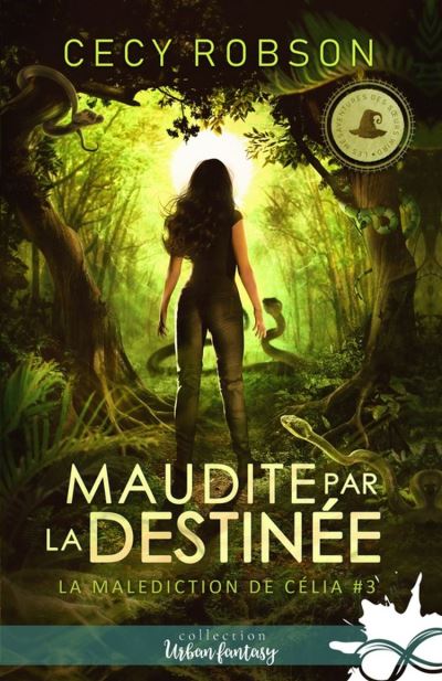 La Malédiction de Célia - Maudite par la destinée