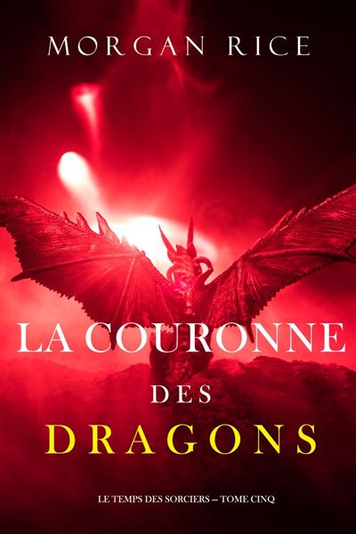 Le Temps des sorciers - La couronne des dragons