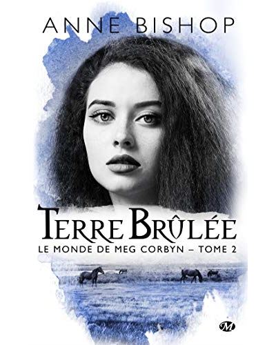 Le monde de Meg Corbyn - Terre brûlée