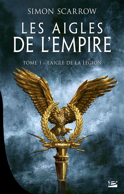 Les Aigles de l'Empire - L'Aigle de la légion