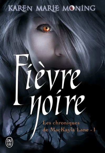 Les Chroniques de MacKayla Lane - Fièvre noire