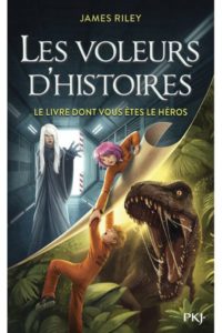 Les Voleurs d'histoires - Le Livre dont vous êtes le héros