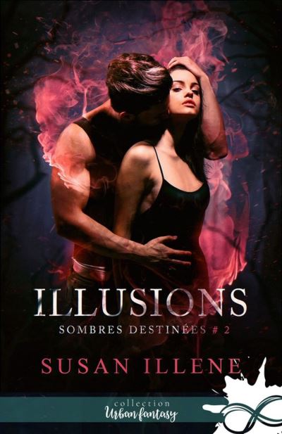 Sombres destinées - Illusions