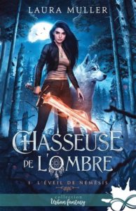 Chasseuse de l'ombre - L'Éveil de Némésis