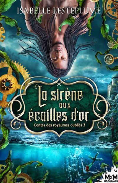 Contes des royaumes oubliés - La Sirène aux écailles d'or