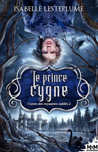 Contes des royaumes oubliés - Le prince cygne