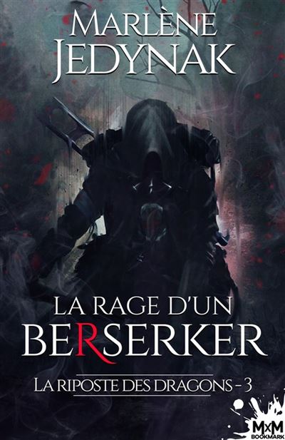 La Riposte des dragons - La Rage d'un berseker