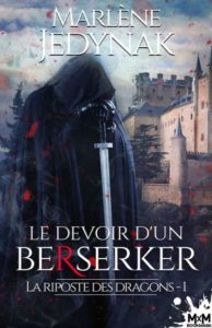 La Riposte des dragons - Le devoir d'un berserker