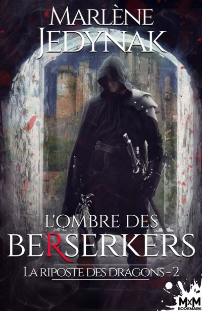 La Riposte des dragons - L'ombre des Bersekers