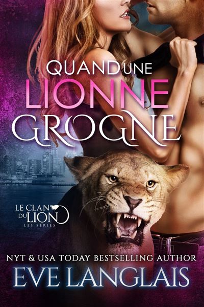 Le Clan du lion - Quand une lionne grogne