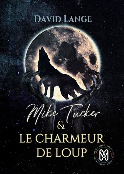 Mike Tucker & Le charmeur de loup