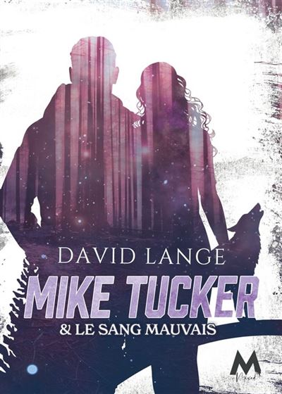 Mike Tucker & le sang mauvais